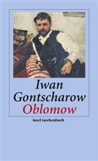 Iwan Gontscharow, Iwan A Gontscharow, Iwan A. Gontscharow, Iwan Aleksandrowitsch Gontscharow - Oblomow