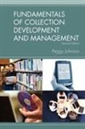Peggy Johnson - Fundamentals of Collection Development and Management