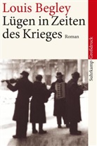 Louis Begley - Lügen in Zeiten des Krieges