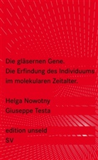 Helg Nowotny, Helga Nowotny, Giuseppe Testa - Die gläsernen Gene