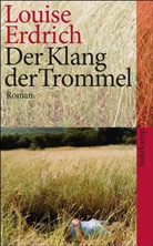 Louise Erdrich - Der Klang der Trommel