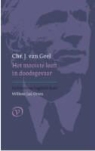 Chr. J. van Geel, W. J. Otten, W.J. Otten, Willem Jan Otten - Het mooiste leeft in doodsgevaar