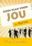 M. Lucado, Max Lucado - Gods plan voor jou