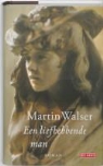 M. Walser, Martin Walser - Een liefhebbende man
