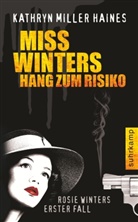 Kathryn M Haines, Kathryn Miller Haines, Kathryn Miller Haines - Miss Winters Hang zum Risiko