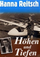 Hanna Reitsch - Höhen und Tiefen