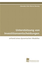 Werner Mussnig, Alexande Sitter, Alexander Sitter, Sitter Alexander - Unterstützung von Investitionsentscheidungen
