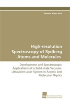 Thomas Alfred Paul, Paul Thomas Alfred - High-resolution Spectroscopy of Rydberg Atoms and Molecules