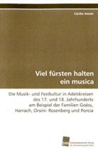 Cäcilia Smole, Smole Cäcilia - Viel fürsten halten ein musica