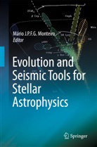 Mári Joao P F G Monteiro, Mário Joao P F G Monteiro, Mario Joao P. F. G Monteiro, Mario Joao P. F. G. Monteiro, Mário Joao P. F. G. Monteiro - Evolution and Seismic Tools for Stellar Astrophysics