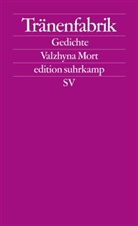 Valzhyna Mort - Tränenfabrik