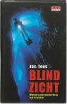 J. Toes, Jac. Toes - Blind zicht
