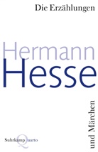 Hesse Hermann, Hermann Hesse - Die Erzählungen und Märchen