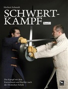 Herbert Schmidt, Frank Soens - Schwertkampf. Bd.2