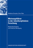 Matthia Dressler, Matthias Dressler, Gina Telle - Meinungsführer in der interdisziplinären Forschung
