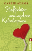 Carrie Adams - Stieftöchter und andere Katastrophen