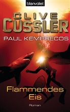 Cussle, Cliv Cussler, Clive Cussler, Kemprecos, Paul Kemprecos - Flammendes Eis