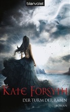 Kate Forsyth - Der Turm der Raben
