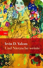 Irvin D Yalom, Irvin D. Yalom - Und Nietzsche weinte