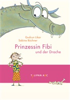 BÜCHNER, Lika, Gudrun Likar, Büchner Sabine, Gudrun Likar, Büchner Sabine - Prinzessin Fibi und der Drache