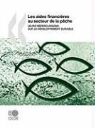 Publishing Oecd Publishing - Les Aides Financires Au Secteur de La Pche: Leurs Rpercussions Sur Le Dveloppement Durable