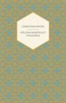 William M Thackeray, William Makepeace Thackeray - Christmas Books Etc. Works of William Ma