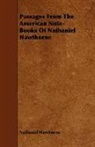 Nathaniel Hawthorne - Passages From the American Note-Books of