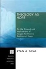 Ryan a. Neal - Theology As Hope on the Ground and the Implications of Juergen