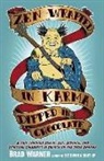 Brad Warner - Zen Wrapped in Karma and Dipped in Chocolate