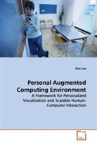 Xun Luo - Personal Augmented Computing Environment