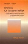 Norbert Franck - Rhetorik für Wissenschaftler