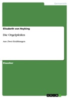 Elisabeth von Heyking, Elisabeth von Heyking - Die Orgelpfeifen