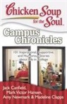 Jack Canfield, Madeline Clapps, Mark Victor Hansen, Amy Newmark - Campus Chronicles