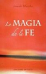 Joseph Murphy - La Magia de La Fe