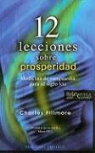 Charles Fillmore - 12 lecciones sobre prosperidad : medicina de vanguardia para el siglo XXI
