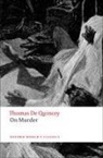 Thomas de Quincey, De Quincey Thomas, Thomas De Quincey, Rober Morrison, Robert Morrison, Morrison Robert - On Murder