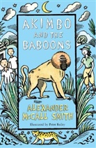 Alexander Mccall Smith, Alexander Smith, Alexander McCall Smith, Peter Bailey - Akimbo and the Baboons