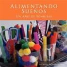 Patricia Cadena-Vargas - Alimentando Sueños