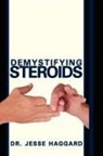 N. M. D. Jesse Haggard - Demystifying Steroids