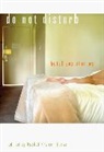 Rachel Kramer Bussel, Rachel Kramer (Rachel Kramer Bussel) Bussel, Rachel Kramer Bussel - Do Not Disturb