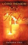 Sandra Fox - Lord Renew My Hope