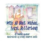 Hannah Spencer - With All Best Wishes, Mrs. Butterbean