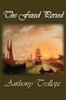 Anthony Trollope - The Fixed Period
