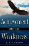 R. E. Edwards - Achievement Out of Weakness