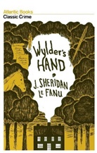 Joseph Sheridan Le Fanu, Sheridan Le Fanu, Sheridan (Author) Le Fanu - Wylder s hand