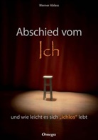 Werner Ablass - Abschied vom Ich