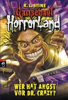 R. L. Stine, R.L. Stine, Robert L. Stine - Gänsehaut HorrorLand, Wer hat Angst vor Dr. Crazy?