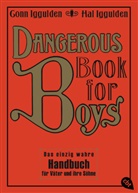 Iggulde, IGGULDEN, Con Iggulden, Conn Iggulden, Hal Iggulden - Dangerous Book for Boys, Deutsche Ausgabe