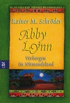 Rainer M. Schröder, Rainer Maria Schröder - Abby Lynn - Verborgen im Niemandsland