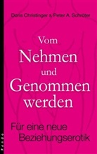 Doris Christinger, Peter A. Schröter - Vom Nehmen und Genommen werden